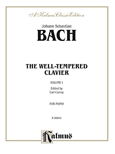 The Well-Tempered Clavier, Volume I: Piano Collection (Kalmus Edition)