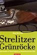 Strelitzer Gr�nr�cke: Jagd-Anekdoten & F�rster-Originale aus Mecklenburgs fernem Osten