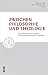 Bücher : Zwischen Philosophie und Theologie: Interpretationen zu zentralen fundamentaltheologischen Begriffen