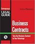 Business Contracts: Turn Any Business Contract to Your Advantage (Entrepreneur Legal Guides)