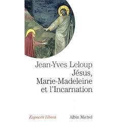 J�sus, Marie-Madeleine et l'Incarnation