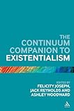 The Continuum companion to existentialism