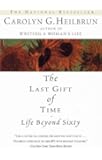 The Last Gift of Time: Life Beyond Sixty
