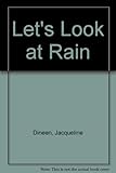 Let's look at the rain