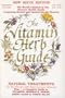 The Vitamin Herb Guide: Natural Treatments for the World's 220 Most Common Ailments