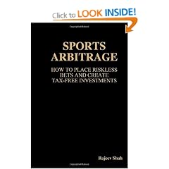 Sports Arbitrage - How To Place Riskless Bets & Create Tax-Free Investments