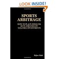 Sports Arbitrage - How To Place Riskless Bets & Create Tax-Free Investments