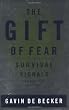 The Gift of Fear : Survival Signals That Protect Us from Violence