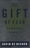 The Gift of Fear: Survival Signals That Protect Us from Violence (0316235024) by De Becker, Gavin