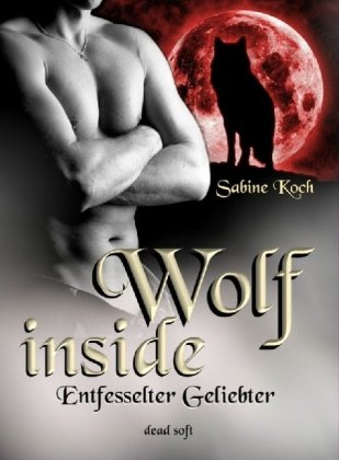 Produkt-Bild: Wolf inside: Entfesselter Geliebter
