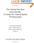 The School Services Sourcebook: A Guide for School-Based Professionals