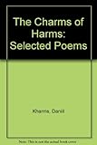 The charms of harms : selected poems