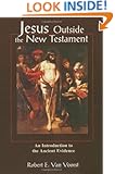 Jesus Outside the New Testament: An Introduction to the Ancient Evidence (Studying the Historical Jesus)