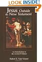 Jesus Outside the New Testament: Introduction to the Ancient Evidence (Studying the historical Jesus)