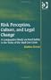 Risk Perception, Culture, and Legal Change