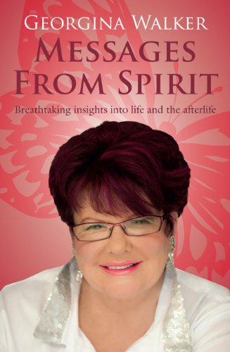 Messages from Spirit: Breathtaking insights into life and the afterlife