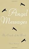 Angel messages : the oracle of the birds