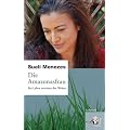 Die Amazonasfrau: Ein Leben zwischen den Welten