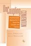 Uncoupling Convention: Psychoanalytic Approaches to Same-Sex Couples and Families (Bending Psychoanalysis Book Series)