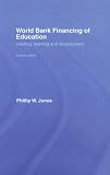 World Bank Financing of Education: Lending, Learning and Development