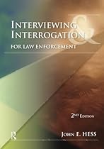 Interviewing and Interrogation for Law Enforcement
