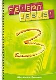Feiert Jesus! Band 3. Ringbuch