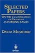 Selected Papers: On the Classification of Varieties and Moduli Spaces