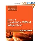 Microsoft Dynamics CRM 4 Integration Unleashed by Marc J. Wolenik and Rajya Vardhan Bhaiya