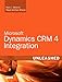 Microsoft Dynamics CRM 4 Integration Unleashed