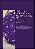 Dyes in History and Archaeology 21 Dyes in History and Archaeology 21