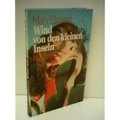 Mary Stewart: Wind von den kleinen Inseln