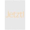 Jetzt! - Plakat