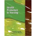 Click here to buy Health Promotion in Nursing by Janice A. Maville and Carolina G. Huerta.