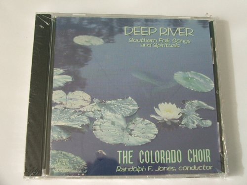 CD-Charts  Music : Deep River - Southern Folk Songs and Spirituals - The Colorado Choir