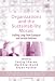 Organizations and the Sustainability Mosaic: Crafting Long-term Ecological and Societal Solutions (New Perspectives in Research on Corporate Sustainability Series)