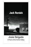 Josie Delgado: A Poem of the Central Valley