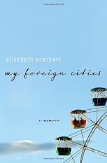 My Foreign Cities: A Memoir