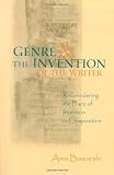 Genre and the Invention of the Writer: Reconsidering the Place of Invention in Composition (0874215544) by Bawarshi, Anis S.