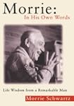 Morrie In His Own Words