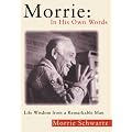 Morrie In His Own Words
