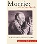 Morrie: In His Own Words: Life Wisdom from a Remarkable Man