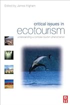Critical Issues in Ecotourism: understanding a complex tourism phenomenon