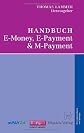 Handbuch E-Money, E-Payment & M-Payment (German Edition)