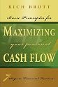 Basic Principles For Maximizing Your Cash Flow - 7 Steps to Financial Freedom!