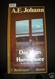 Produkt-Bild: Das Haus am Huronensee. Geschichte einer Liebe