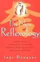 The New Reflexology: A Unique Blend of Traditional Chinese Medicine and Western Reflexology Practice for Better Health and Healing