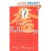 The New Reflexology: A Unique Blend of Traditional Chinese Medicine and Western Reflexology Practice for Better Health and Healing