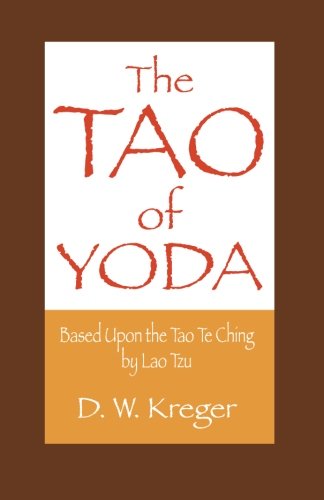The Tao of Yoda: Based Upon the Tao Te Ching by Lao Tzu