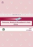 2007 Asia - Telecoms, Mobile and Broadband in China