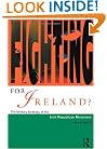 Fighting for Ireland?: The Military Strategy of the Irish Republican Movement